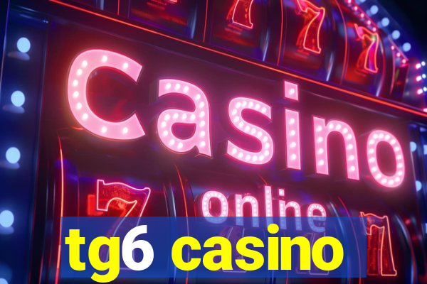 tg6 casino